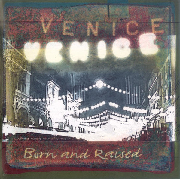 Venice (7) : Born And Raised (CD, Album)