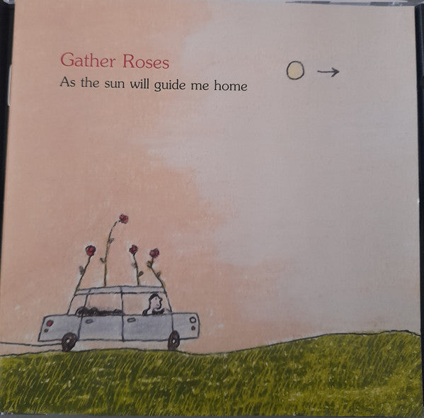 Gather Roses : As The Sun Will Guide Me Home (CD, Album)