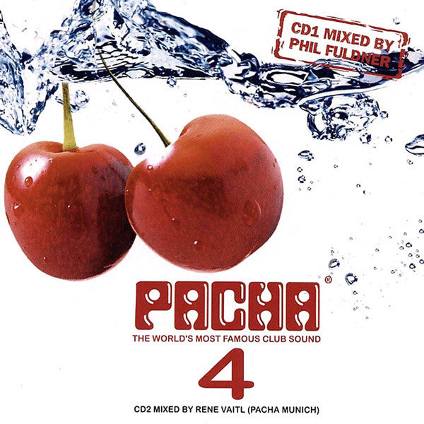 Phil Fuldner / René Vaitl : Pacha 4 - The World's Most Famous Club Sound (2xCD, Comp, Copy Prot., Mixed)