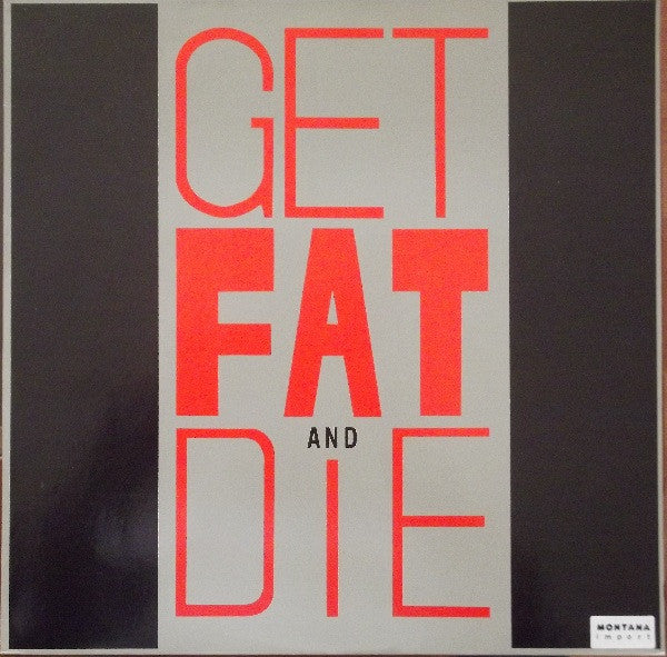 2 Bad : Get Fat & Die (LP, Album)