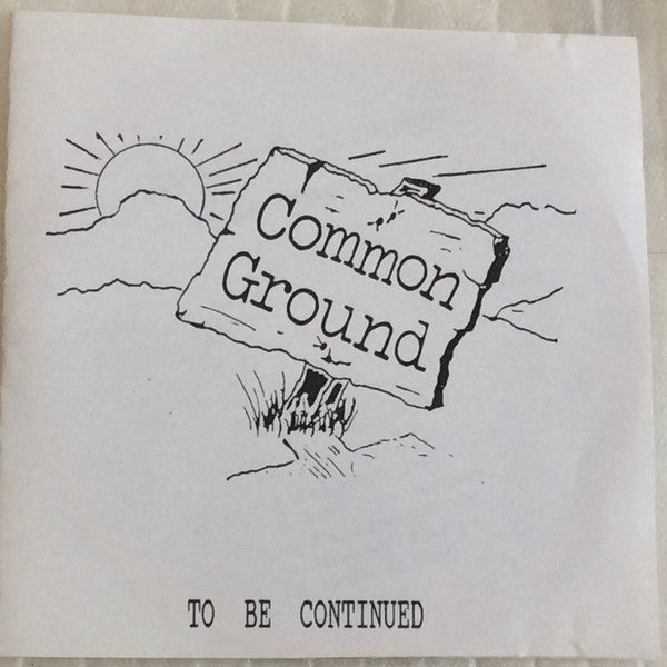 Common Ground (23) : To Be Continued (CDr)