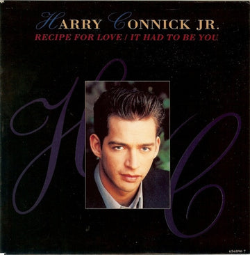 Harry Connick, Jr. : Recipe For Love / It Had To Be You (7")