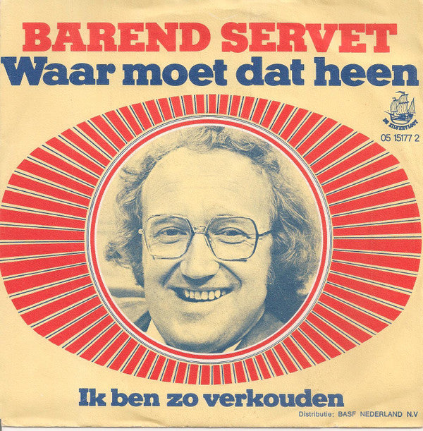 Barend Servet : Waar Moet Dat Heen (7", Single)