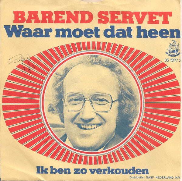 Barend Servet : Waar Moet Dat Heen (7", Single)