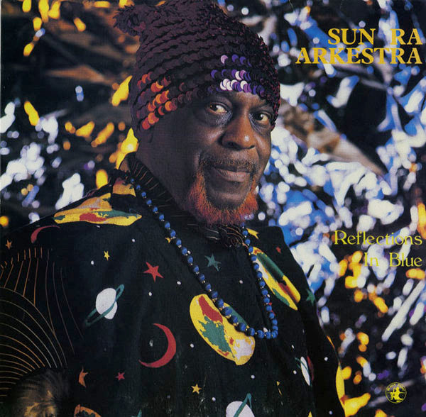 The Sun Ra Arkestra : Reflections In Blue (LP, Album, RE, 180)