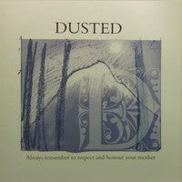 Dusted : Always Remember To Respect And Honour Your Mother (12", Single)