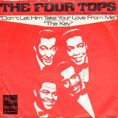 Four Tops : Don't Let Him Take Your Love From Me (7", Single)