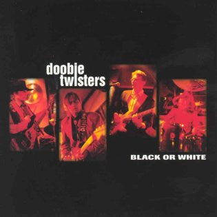 Doobie Twisters : Black Or White (CD, Album)