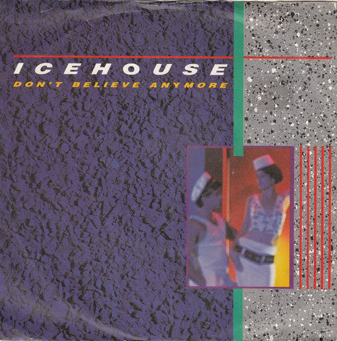 Icehouse : Don't Believe Anymore (7", Single)