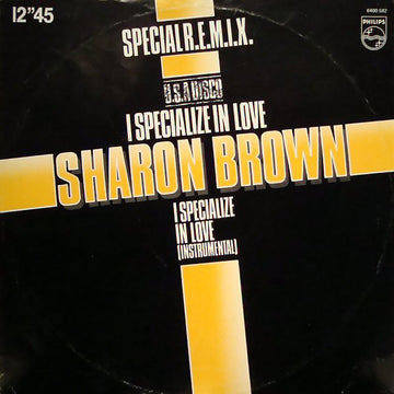 Sharon Brown : I Specialize In Love (Special R.E.M.I.X. U.S.A Disco) (12", EP)