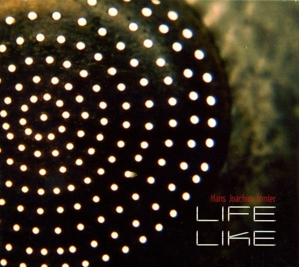 Hans Joachim Irmler : Lifelike (CD, Album)