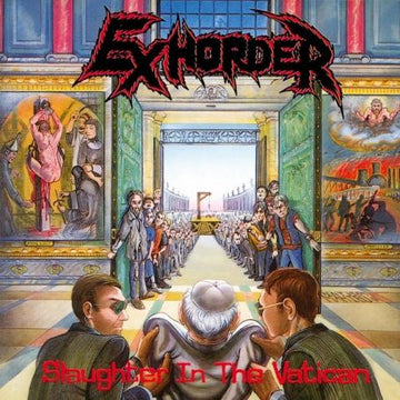 Exhorder : Slaughter In The Vatican (LP, Album, RE)