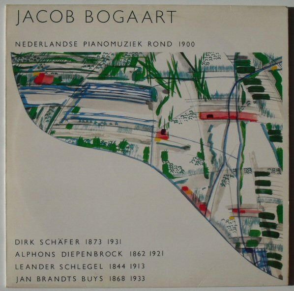 Jacob Bogaart : Nederlandse Pianomuziek Rond 1900 (LP)
