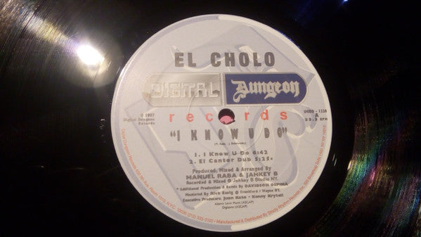 El Cholo : I Know U Do (12")