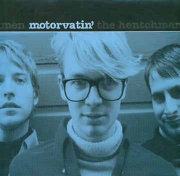 The Hentchmen : Motorvatin' (LP, Album)