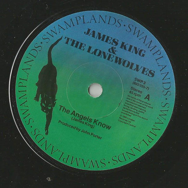 James King And The Lonewolves : The Angels Know (7")