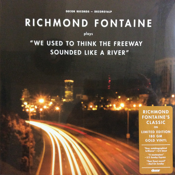 Richmond Fontaine : We Used To Think The Freeway Sounded Like A River (LP, Album, Ltd, RE, Gol)