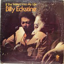 Billy Eckstine : If She Walked Into My Life (LP, Album)