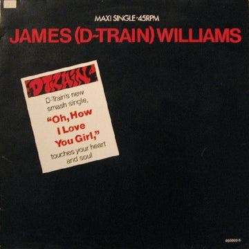 James "D-Train" Williams : Oh How I Love You (Girl) (12")