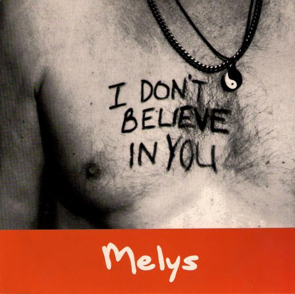 Melys / Seedling : I Don't Believe In You / Cool Baby, My Hips Go Woo (7")