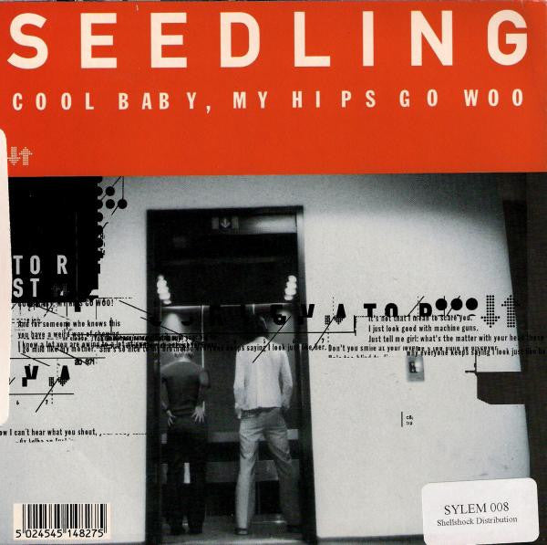 Melys / Seedling : I Don't Believe In You / Cool Baby, My Hips Go Woo (7")