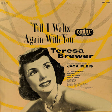 Teresa Brewer : 'Till I Waltz Again With You (10")