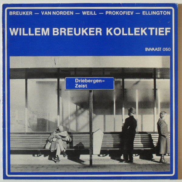 Willem Breuker Kollektief : Driebergen - Zeist (LP)