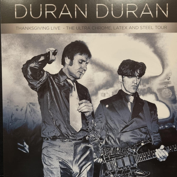 Duran Duran : Thanksgiving Live - The Ultra Chrome, Latex And Steel Tour (2xLP, Album, Ltd, RE, Sil)