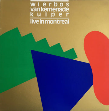 Wolter Wierbos / Paul Van Kemenade / Jan Kuiper : Live In Montreal (LP)