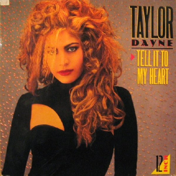 Taylor Dayne : Tell It To My Heart (House Of Hearts Mix) (12")