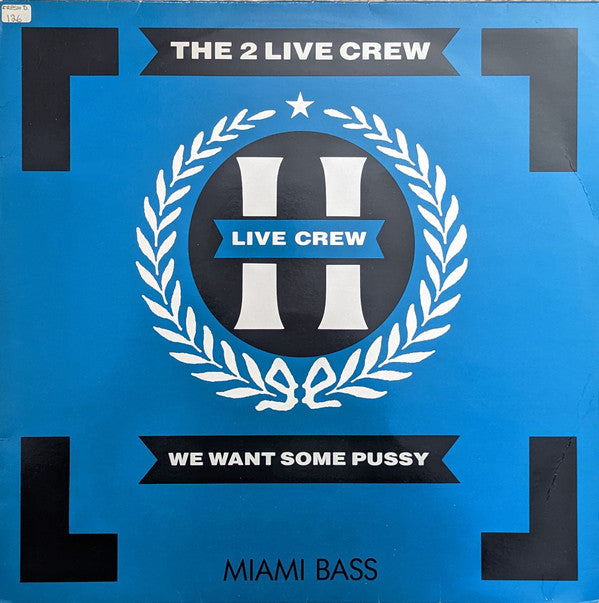The 2 Live Crew : We Want Some Pussy (12")