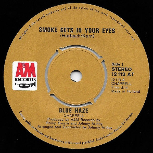 Blue Haze (2) : Smoke Gets In Your Eyes (7", Single, RE)