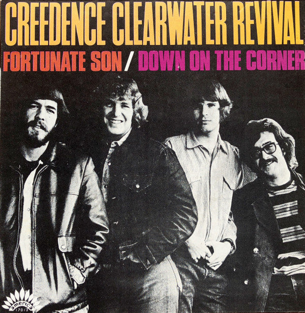 Creedence Clearwater Revival : Fortunate Son / Down On The Corner (7", Single, Mono)