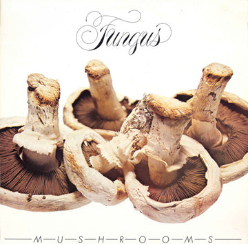 Fungus (3) : Mushrooms (LP, Album)