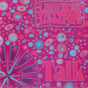 Ludicrous Lollipops : Talk (6", Single)