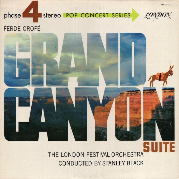 Ferde Grofé, Stanley Black Conducting The  London Festival Orchestra : Grand Canyon Suite (LP, Album, RP, Gat)