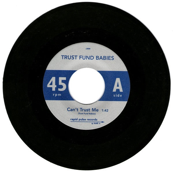 Trust Fund Babies : Can't Trust Me (7")