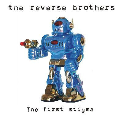 The Reverse Brothers : The First Stigma (CD, Album)