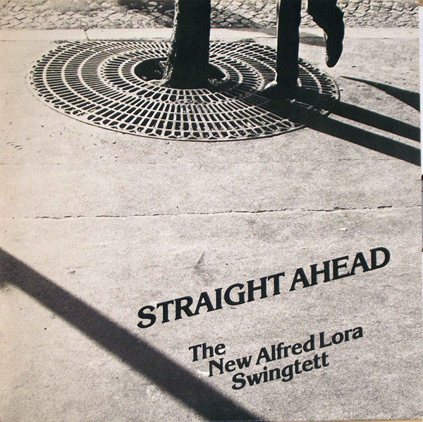 The New Alfred Lora Swingtett : Straight Ahead (LP, Album)