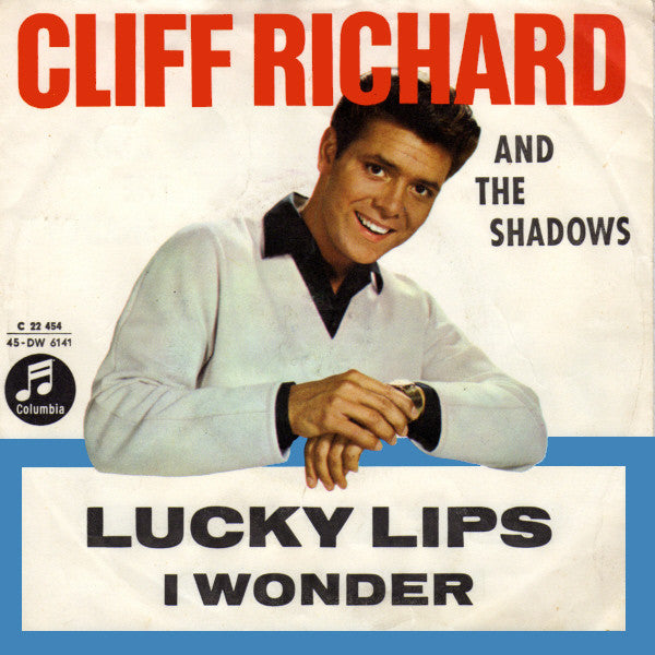 Cliff Richard And The Shadows* : Lucky Lips (7", Single)