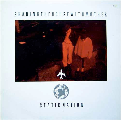 Sharing The House With Mother : Static Nation (LP)