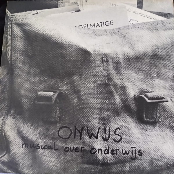 Onwijs Cast : Onwijs (Musical Over Onderwijs) (LP, Album)