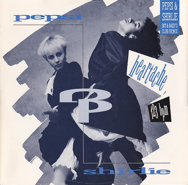 Pepsi & Shirlie : Heartache (Dot & Daisy's Club Remix) (12")