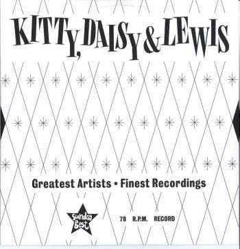 Kitty, Daisy & Lewis : Going Up The Country / Say You'll Be Mine (10")