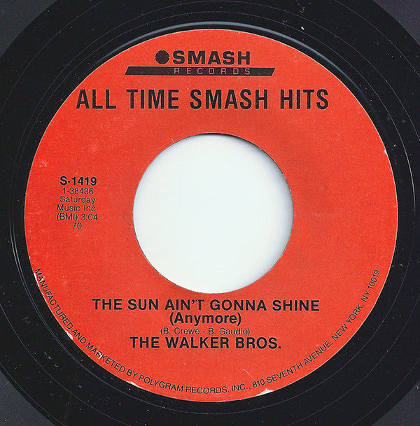 The Walker Brothers : The Sun Ain't Gonna Shine Anymore (7", RE, Styrene)