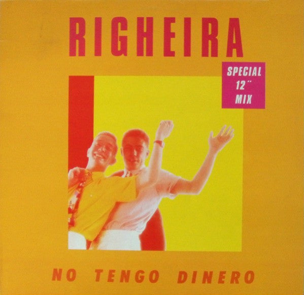 Righeira : No Tengo Dinero (Special 12" Mix) (12", Maxi)
