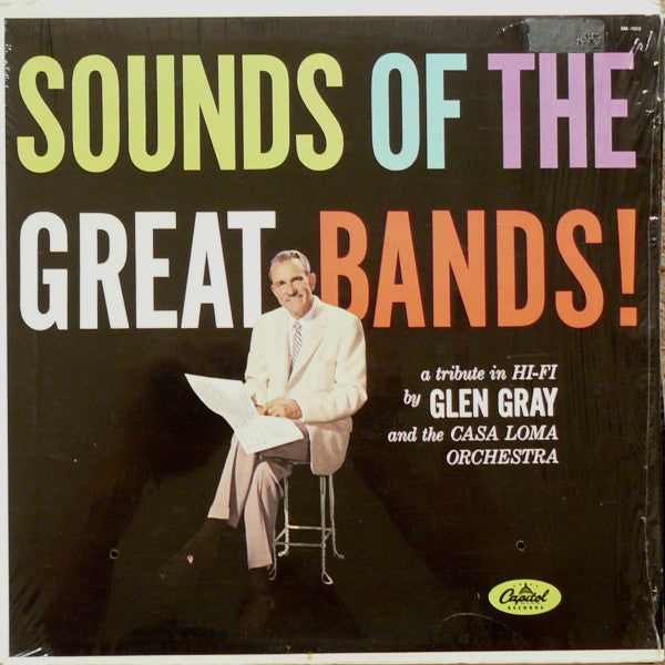 Glen Gray & The Casa Loma Orchestra : Sounds Of The Great Bands! (LP, Album, Mono)