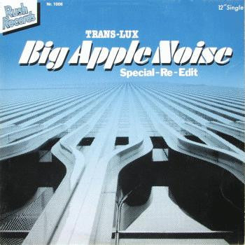Trans-Lux : Big Apple Noise (12", Single)