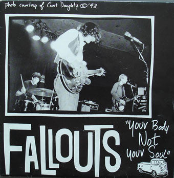 Fallouts* / Nightkings* : Your Body Not Your Soul / Lickety Split (7")