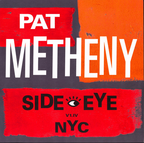 Pat Metheny : Side Eye NYC V1.IV (2xLP, Album)